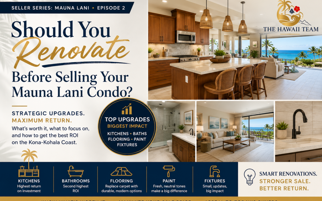Should I Renovate My Mauna Lani Condo Before Selling to Maximize My Return?