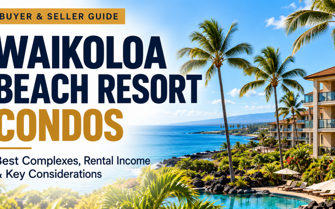 Which Waikoloa Beach Resort Condo Complexes Offer the Best Return on Investment?