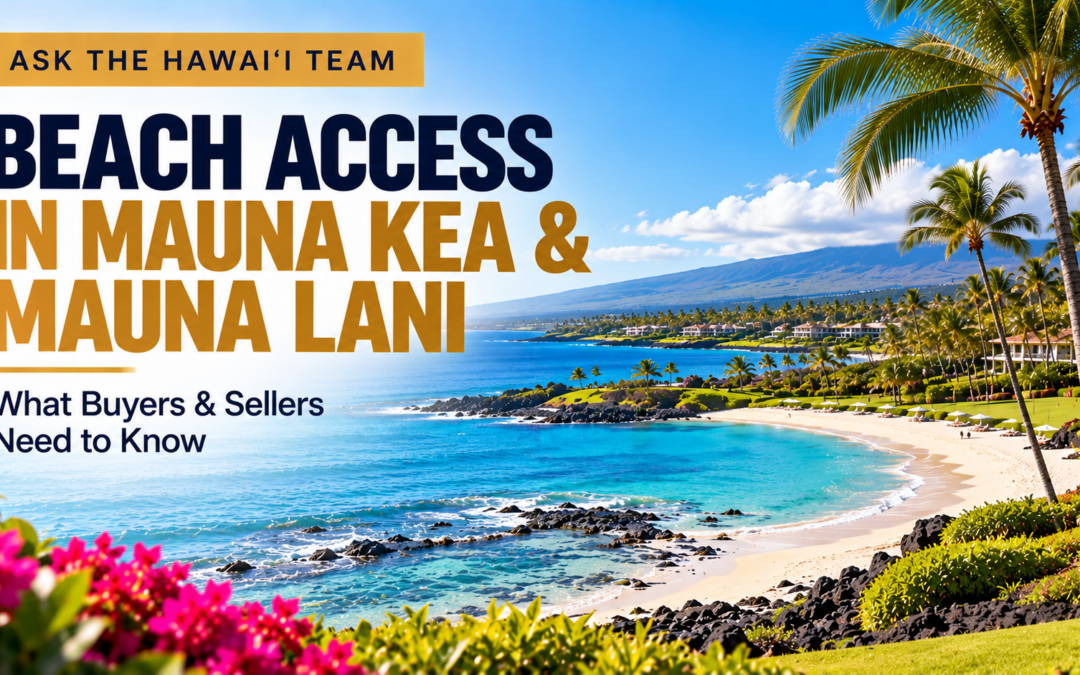 Can I Get Guaranteed Beach Access if I Buy a Second Home in Mauna Kea Resort?