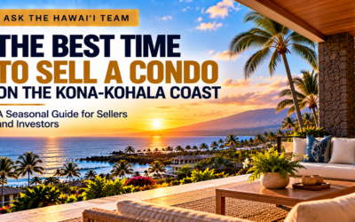 When Is the Best Time to Sell a Kona-Kohala Coast Condo or Should I Wait for Mainland Buyers?