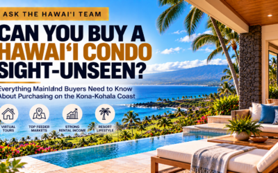 Is Buying a Kona-Kohala Coast Vacation Rental Sight-Unseen a Smart Move for Mainland Buyers?